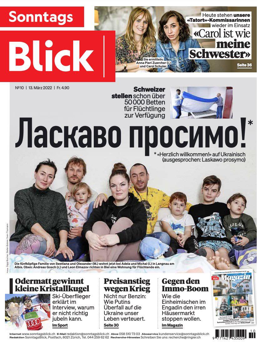 Швейцарская газета «SonntagsBlick» обращается 13 марта 2022 года к украинцам, которые спасаются в Западной Европе от путинской агрессии: «Ласкаво просимо!»